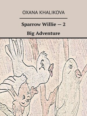 cover image of Sparrow Willie – 2. Big Adventure